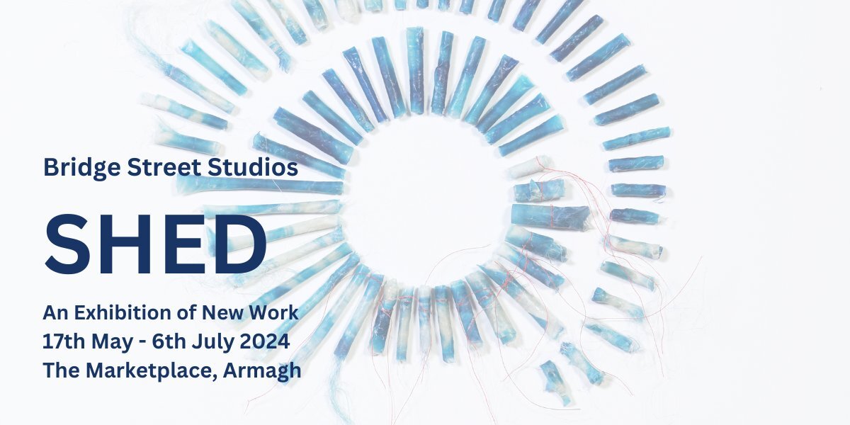 SHED – The Marketplace Armagh, 17th May to 6th July 2024